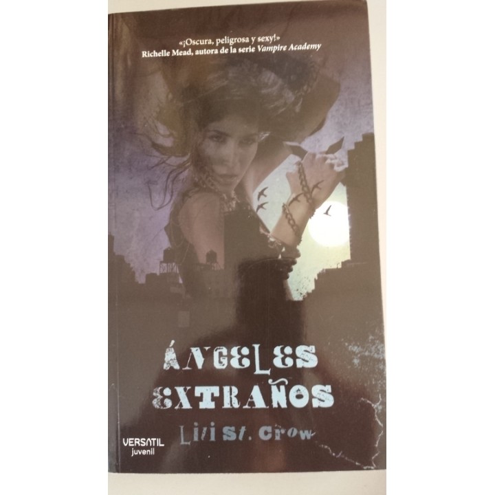 ANGELES EXTRAÑOS - Lili St. Crow